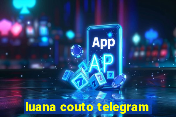 luana couto telegram